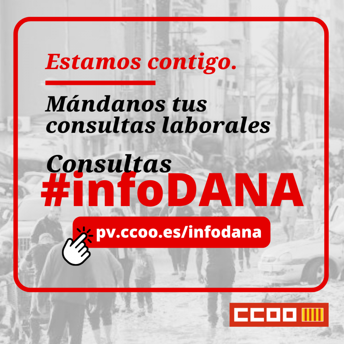 CCOO PV habilita un espacio en su web para centralizar las consultas laborales sobre la DANA.