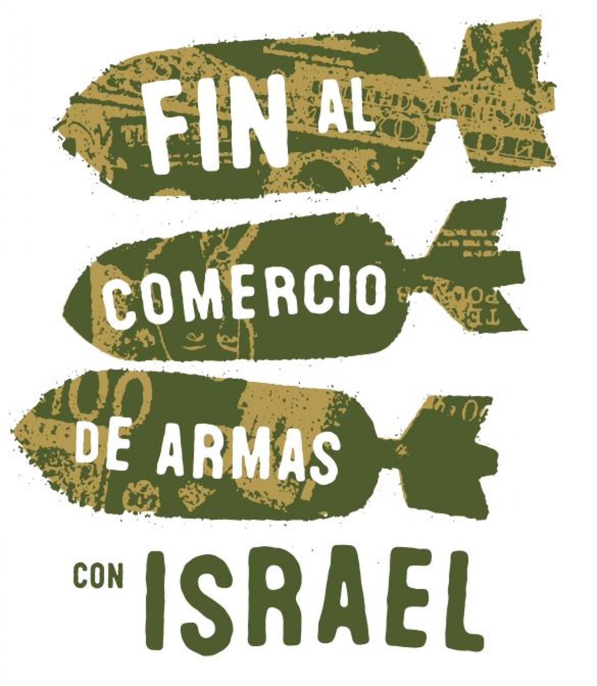 Campaa FIN AL COMERCIO DE ARMAS CON ISRAEL