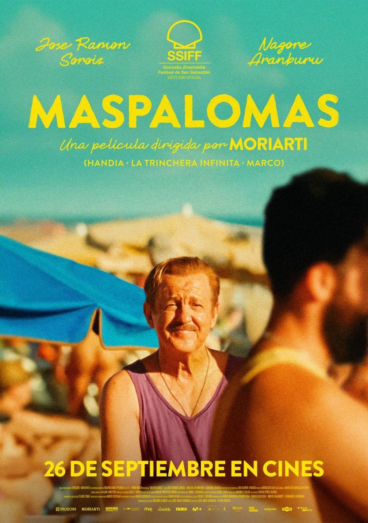 Maspalomas (2025) Dirección: José Mari Goenaga, Aitor Arregi, con José Ramón Soroiz, Nagore
Aranburu, Kandido Uranga, Zorion Eguileor ...